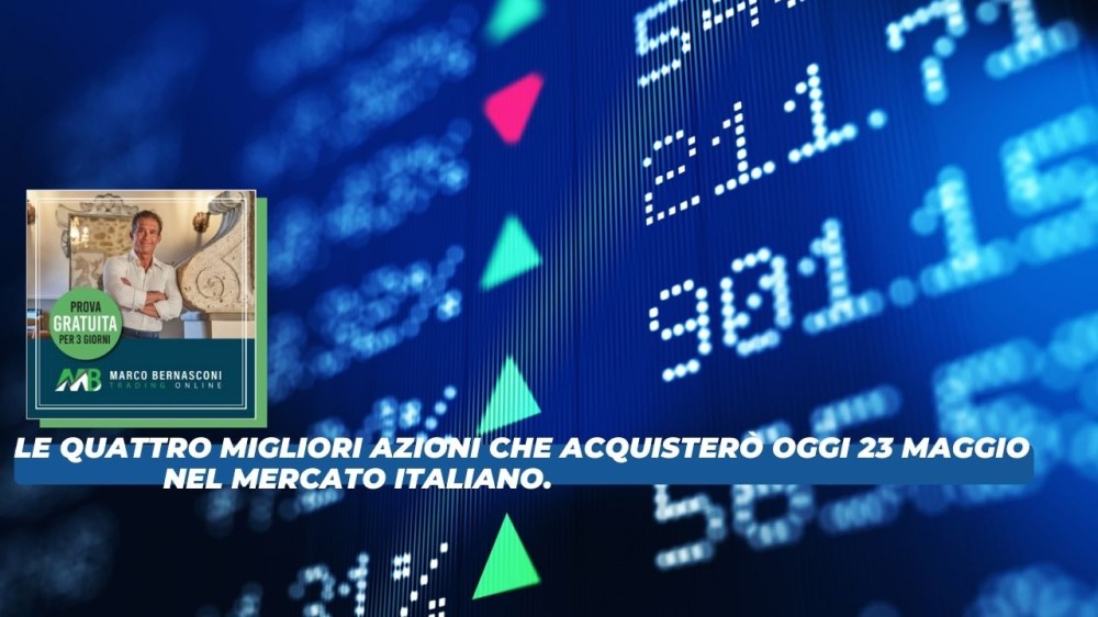 Le Quattro Migliori Azioni Che Acquisterò Oggi 23 Maggio Nel Mercato ...