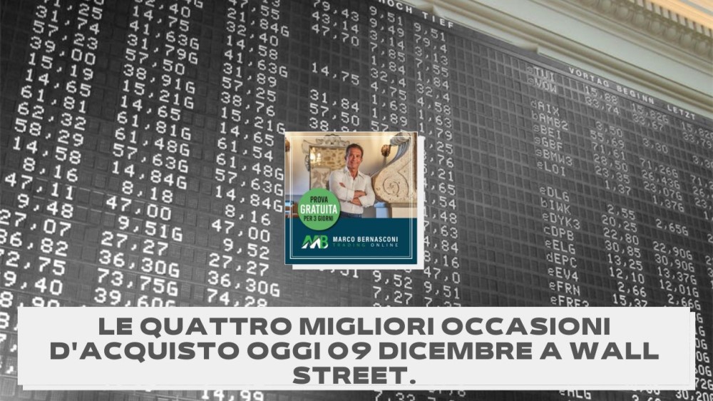 Le Quattro Migliori Occasioni D'acquisto Oggi 09 Dicembre A Wall Street ...